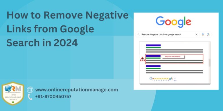 Online Reputation Manage: How to Remove Negative Links from Google in 2024